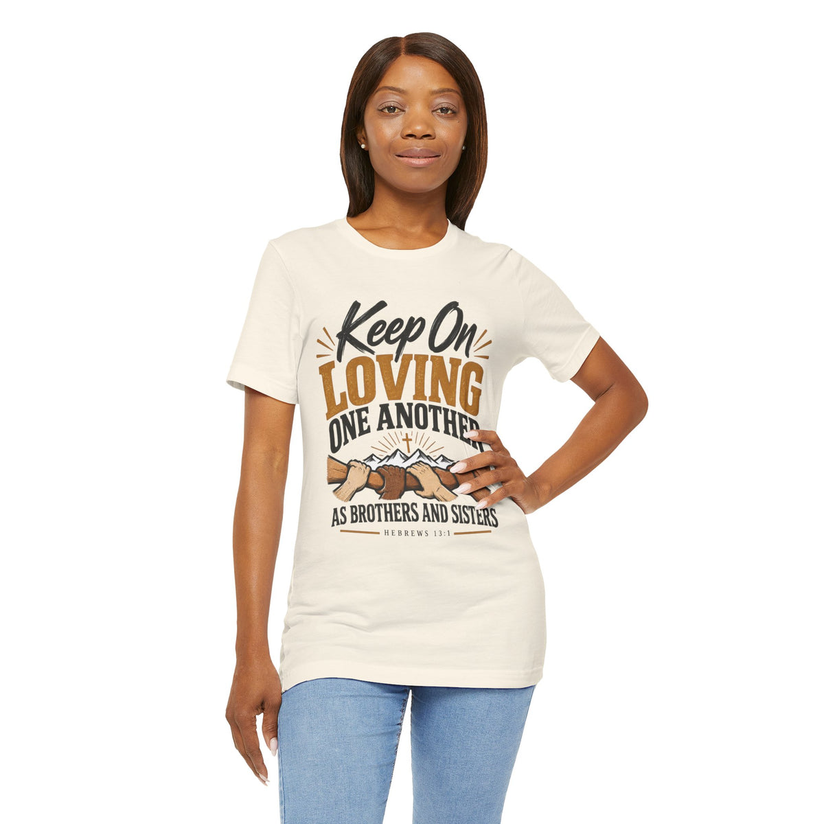 Keep On Loving One Another T-Shirt — Inspirational Christian Message Tee