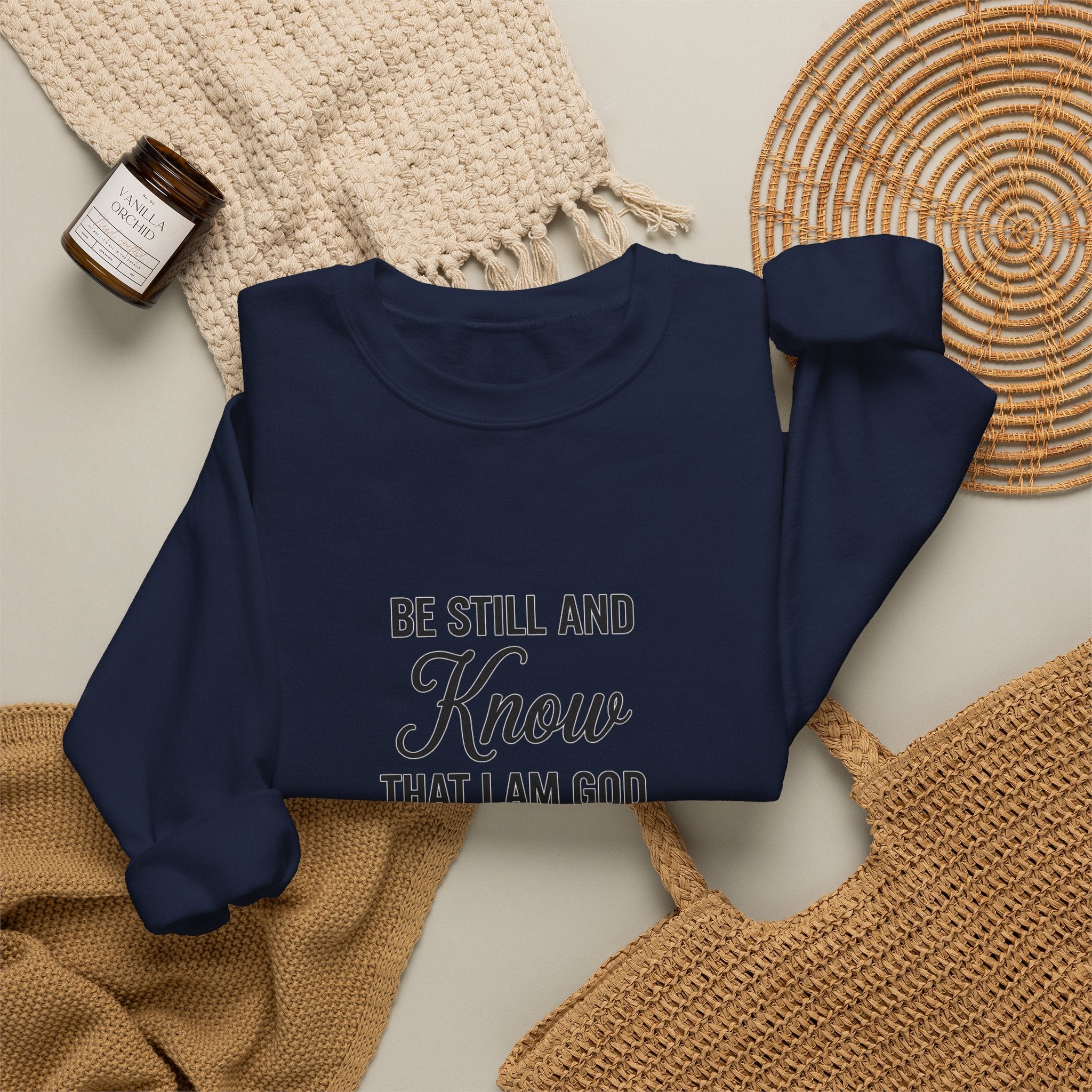 Crewneck Sweatshirt — "Be Still and Know That I Am God" Psalm 46:10 Inspirational Christian Pullover