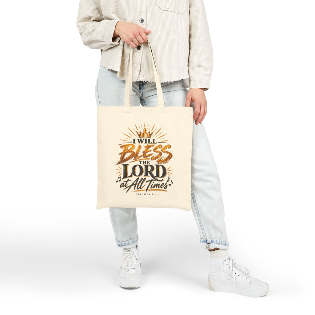 Canvas Tote Bag — "I Will Bless the Lord at All Times" Scripture Tote (Psalm 34:1)