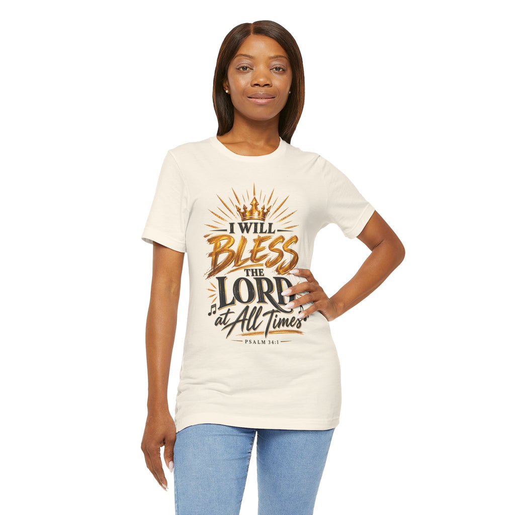 I Will Bless the Lord Tee – Christian Faith Scripture T-Shirt (Psalm 34:1)