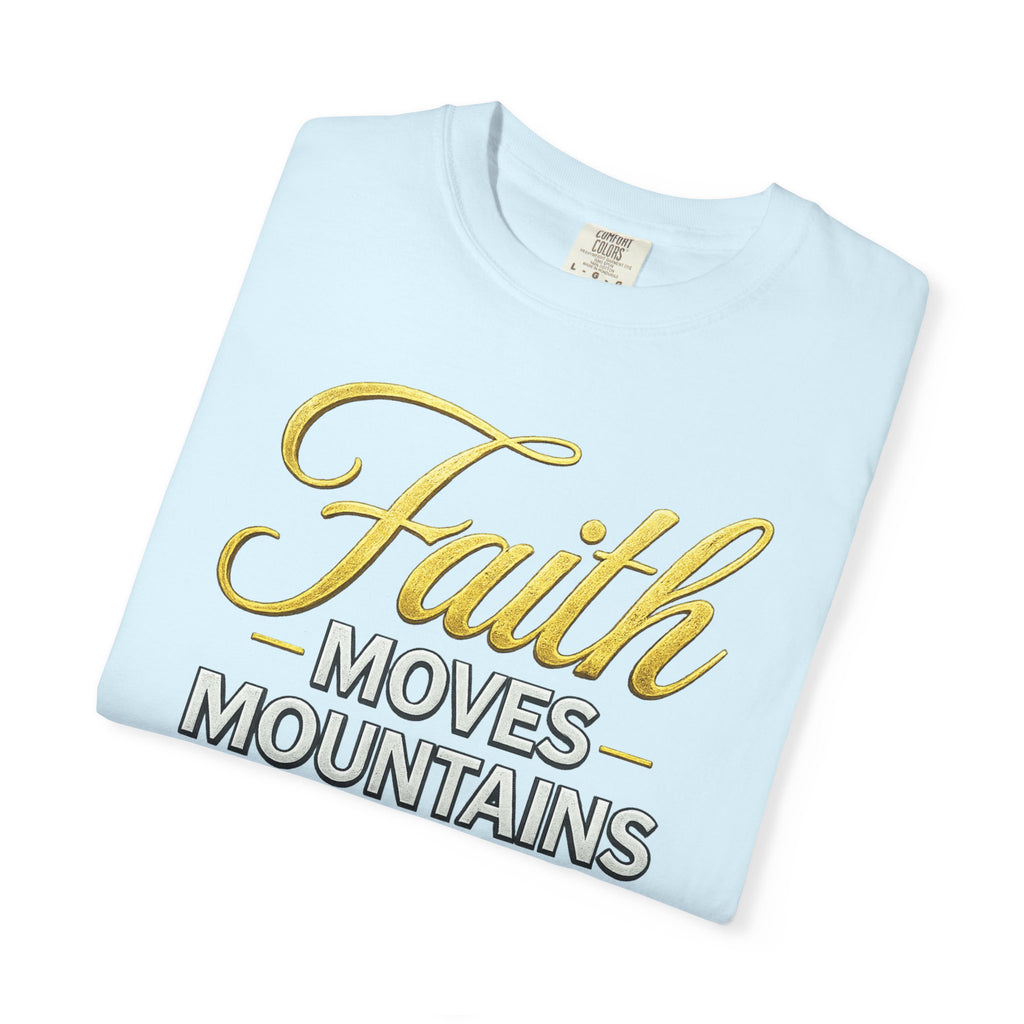Faith Moves Mountains T-Shirt — Kingdom Uprising Christian Tee