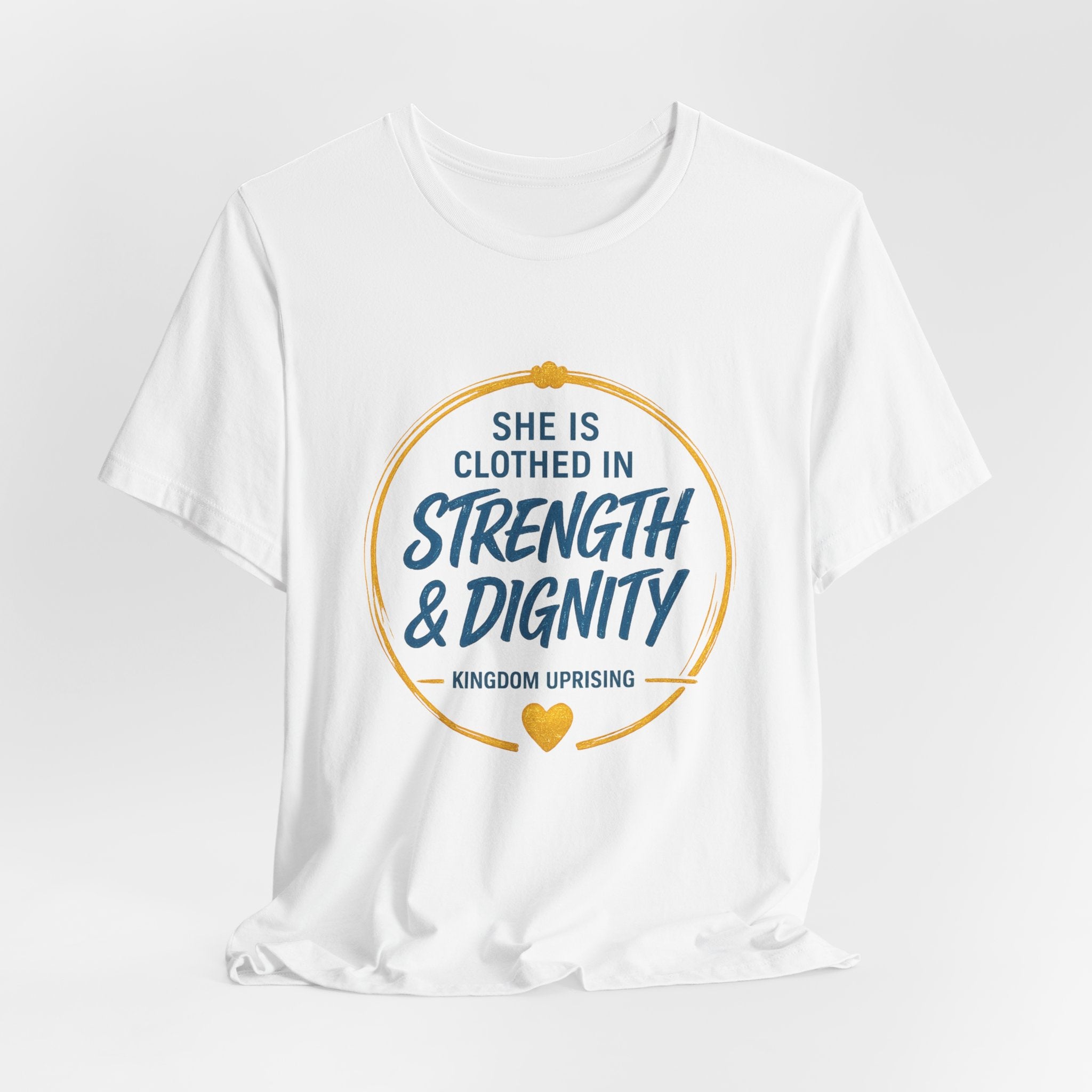 Strength & Dignity Tee — Christian Inspirational Women's Faith Shirt