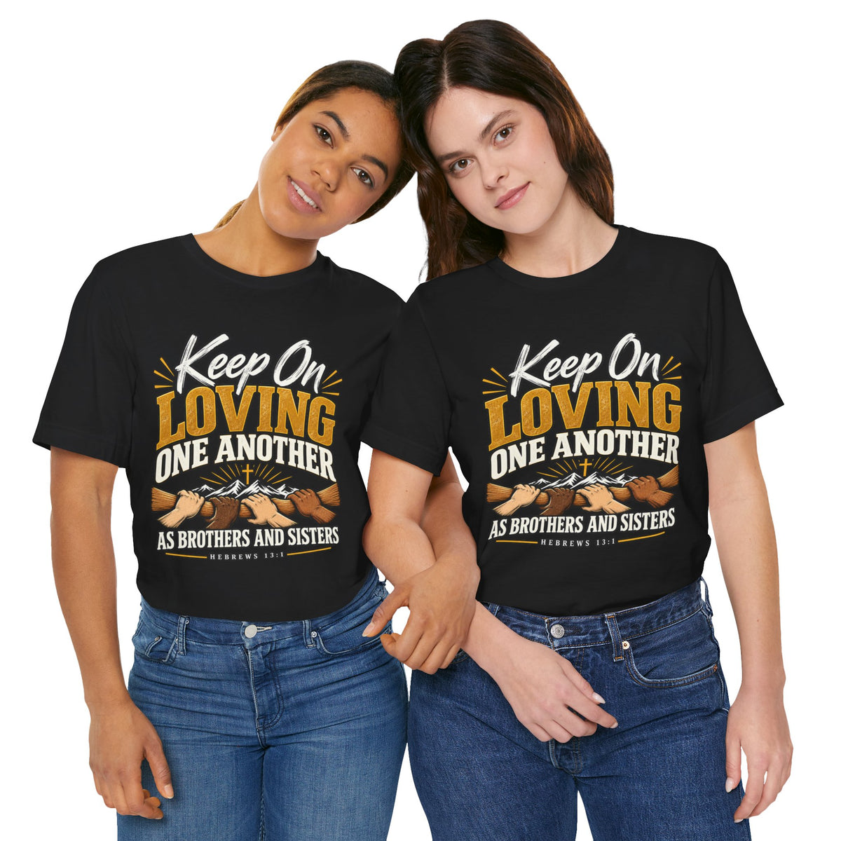 Keep On Loving One Another T-Shirt — Inspirational Christian Message Tee