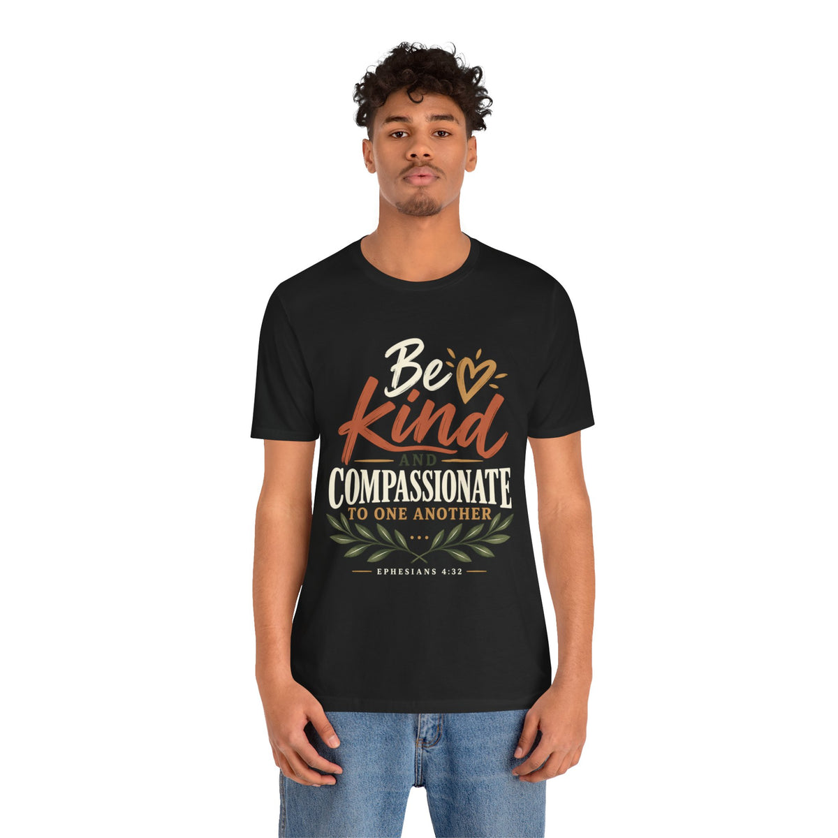 Be Kind and Compassionate Tee — Inspirational Positive Message Shirt