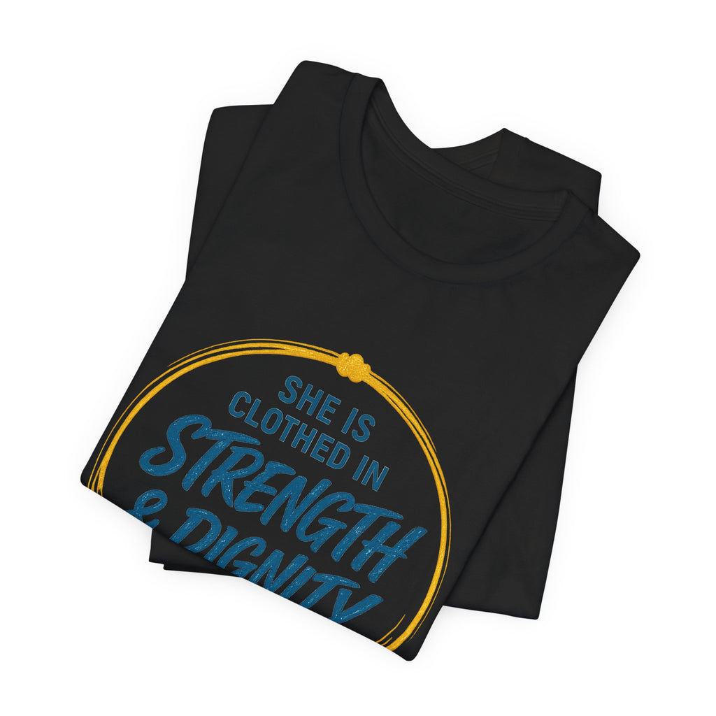 Strength & Dignity Tee — Christian Inspirational Women's Faith Shirt