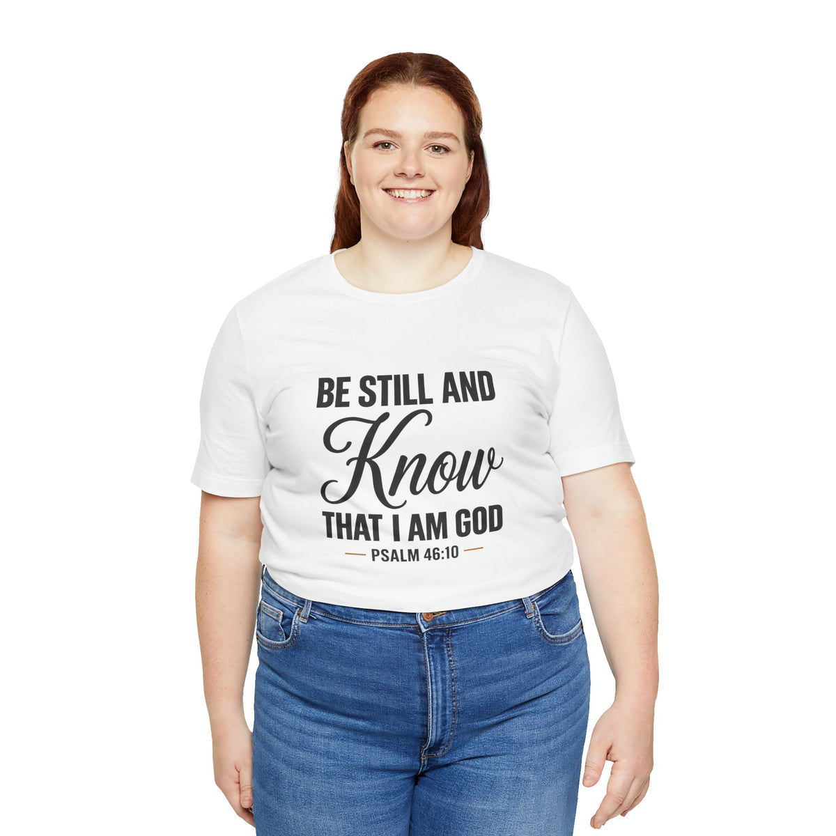 Be Still and Know Psalm 46:10 T-Shirt | Religious Christian Tee