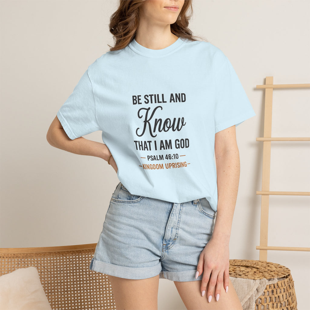 Be Still and Know Psalm 46:10 Christian T-Shirt