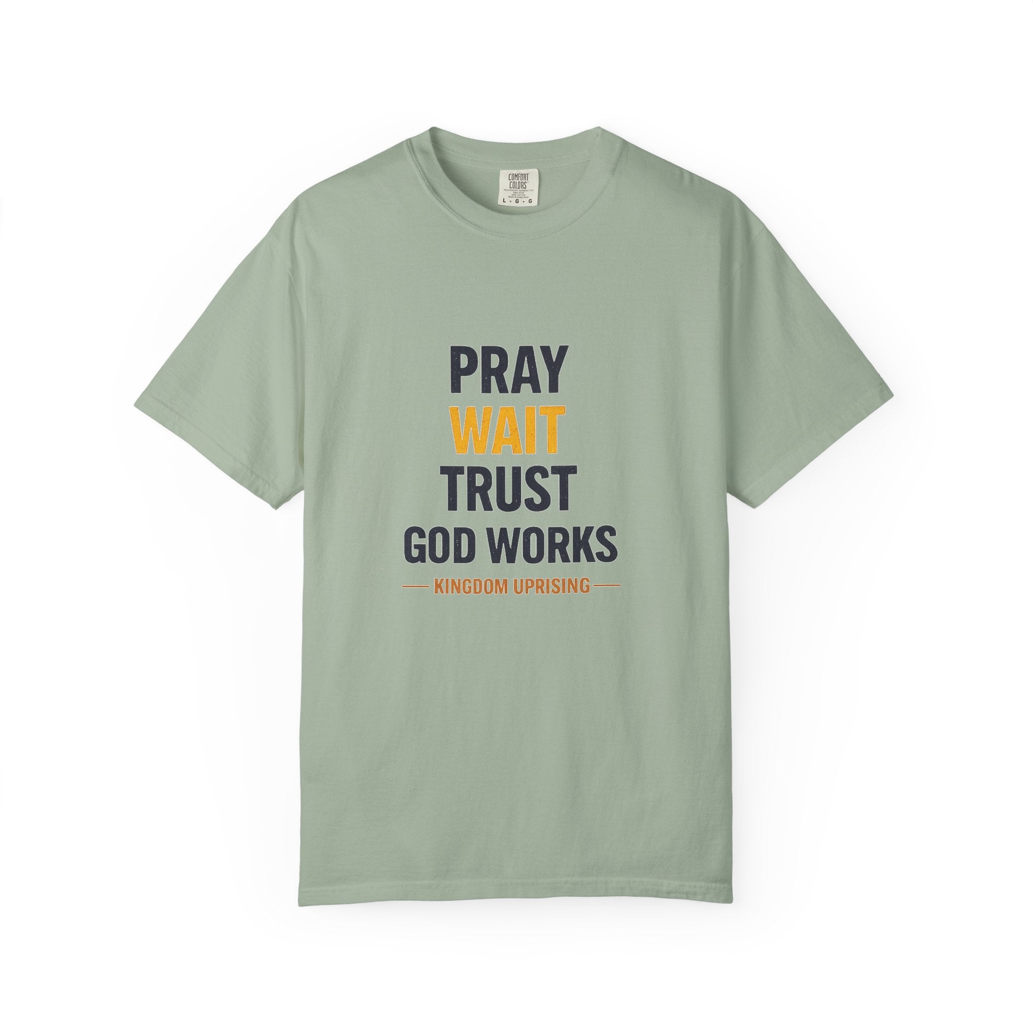 Pray Wait Trust God Works T-Shirt
