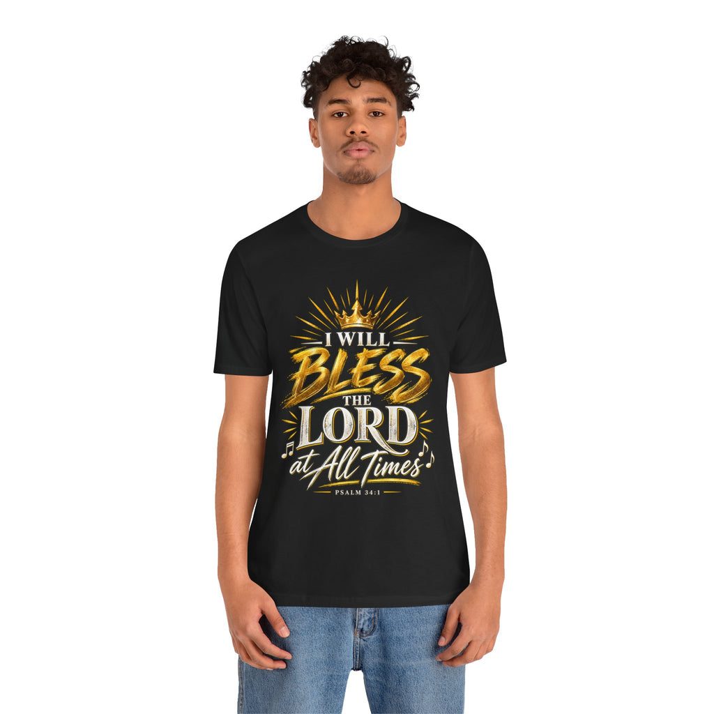 I Will Bless the Lord Tee – Christian Faith Scripture T-Shirt (Psalm 34:1)