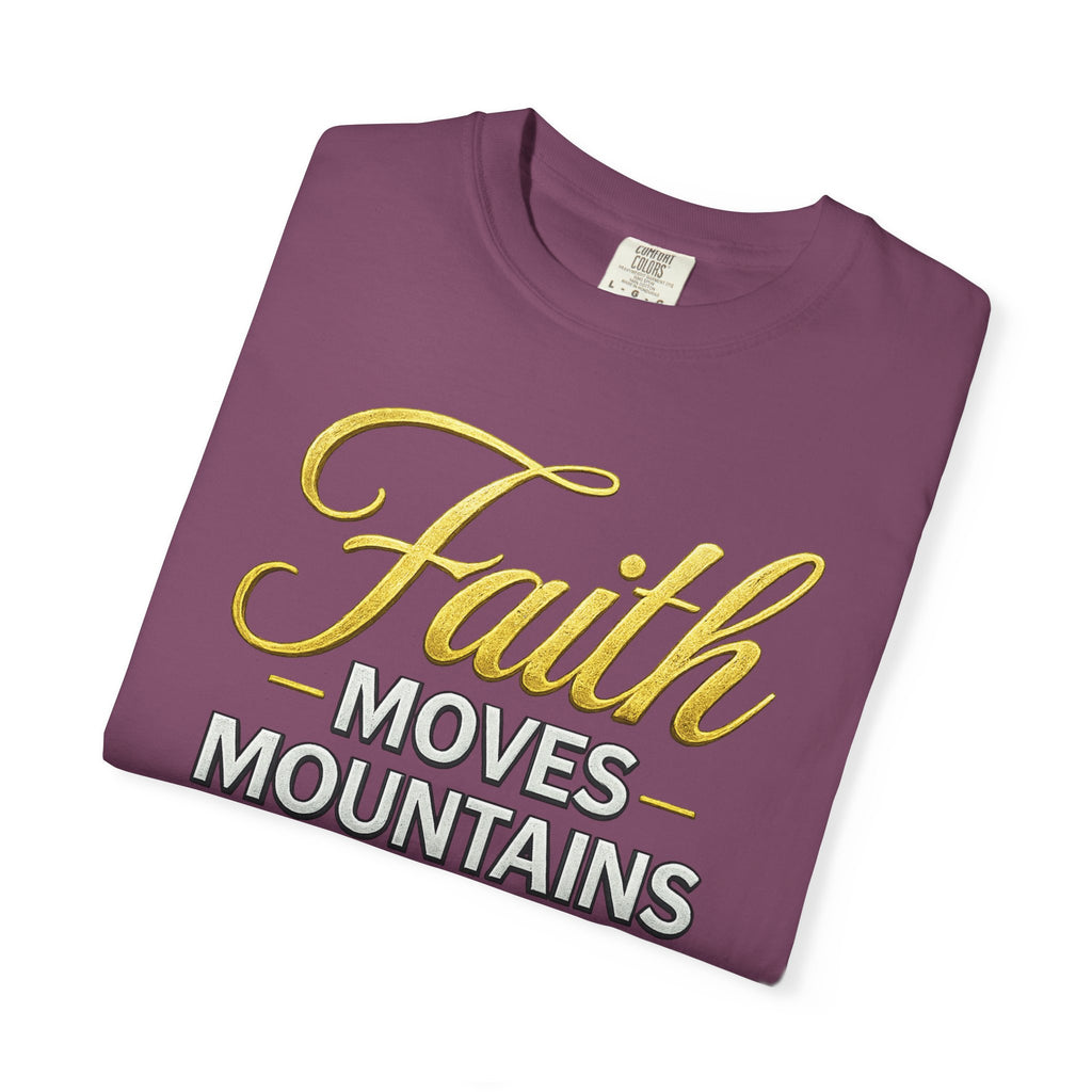 Faith Moves Mountains T-Shirt — Kingdom Uprising Christian Tee