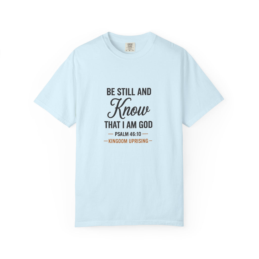 Be Still and Know Psalm 46:10 Christian T-Shirt