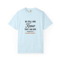 Be Still and Know Psalm 46:10 Christian T-Shirt